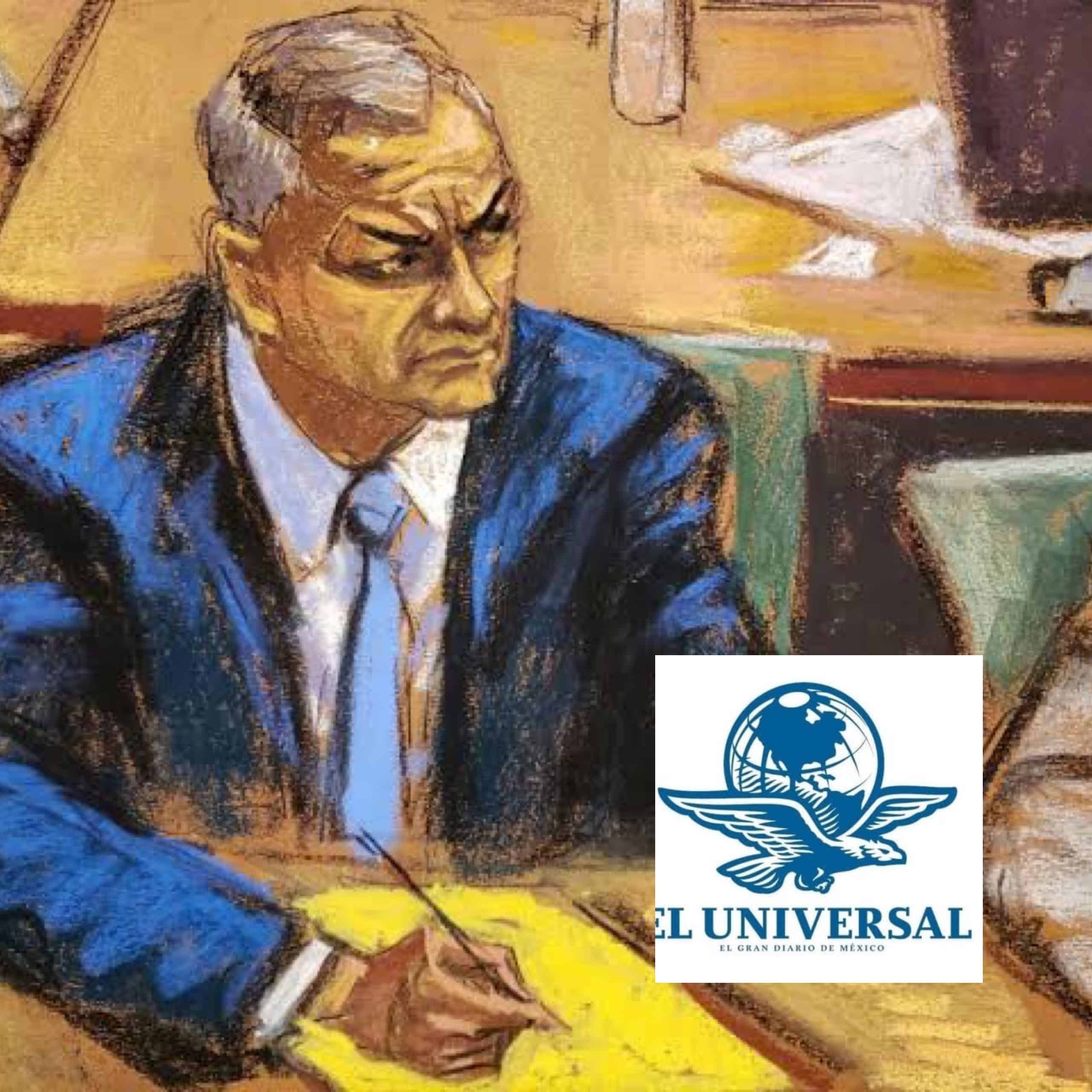 el Universal, Garcia Luna