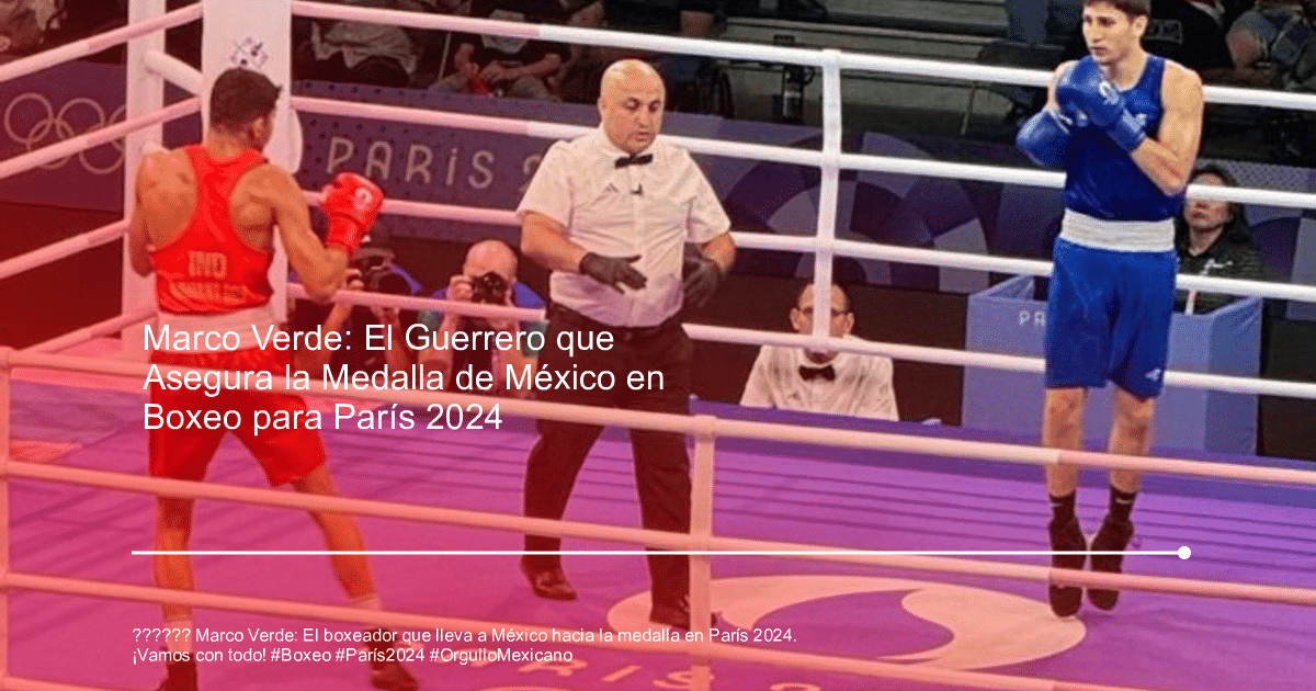 BOXEO, Deporte mexicano, juegos olímpicos, Marco Verde, medalla de bronce