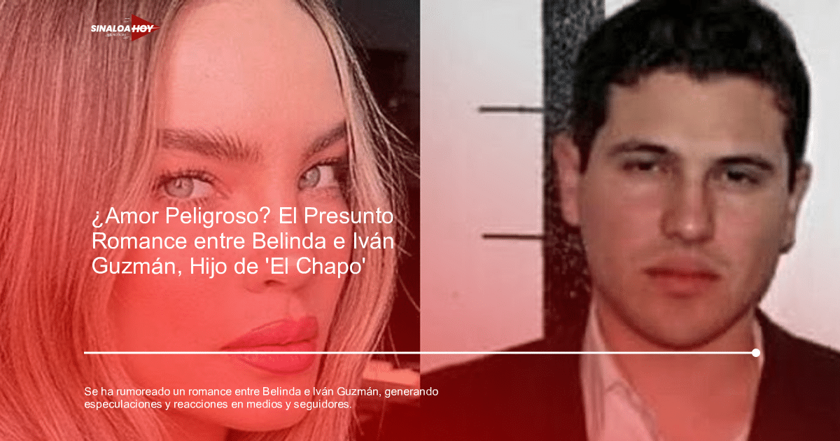 belinda, Entretenimiento, Iván Guzmán, Museo narcotráfico, romance
