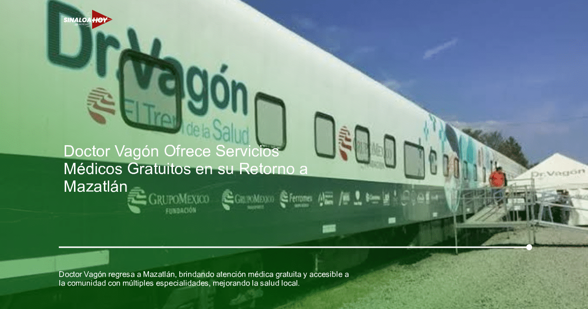 . Mazatlán, Doctor Vagón, impacto social., salud pública, servicios médicos