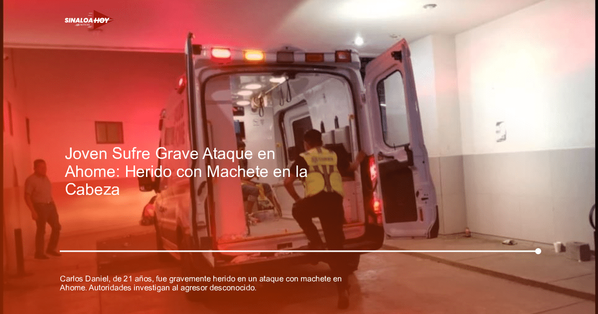 accidente Ahome, amenaza de violencia, Ataque con machete, atención médica., investigación policial