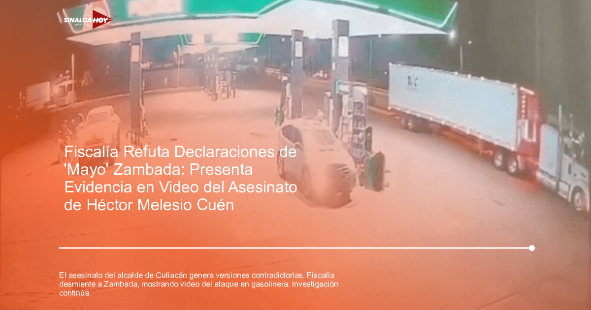 accidente Culiacán, asesinato, Héctor Melesio Cuén Ojeda, investigación, Ismael 'Mayo' Zambada