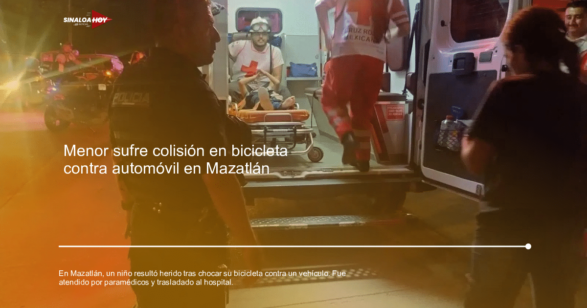 . Mazatlán, accidente vial, atención médica, bicicleta, lesiones