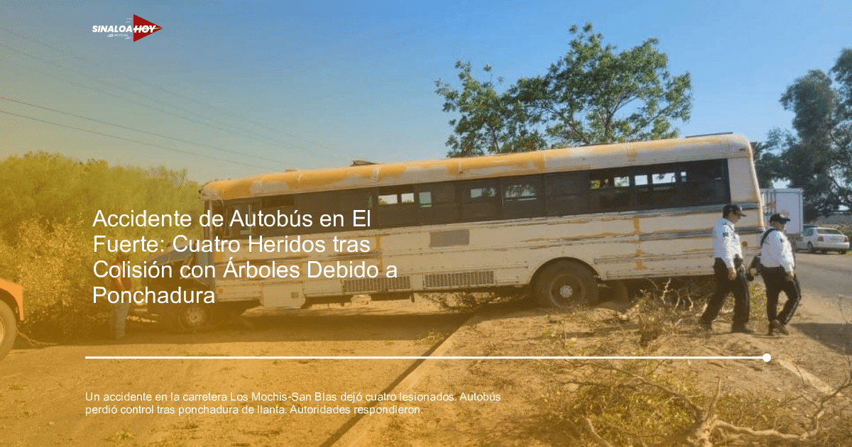 Accidente de tránsito, Accidente Los Mochis, El Fuerte, lesiones, mantenimiento vehicular
