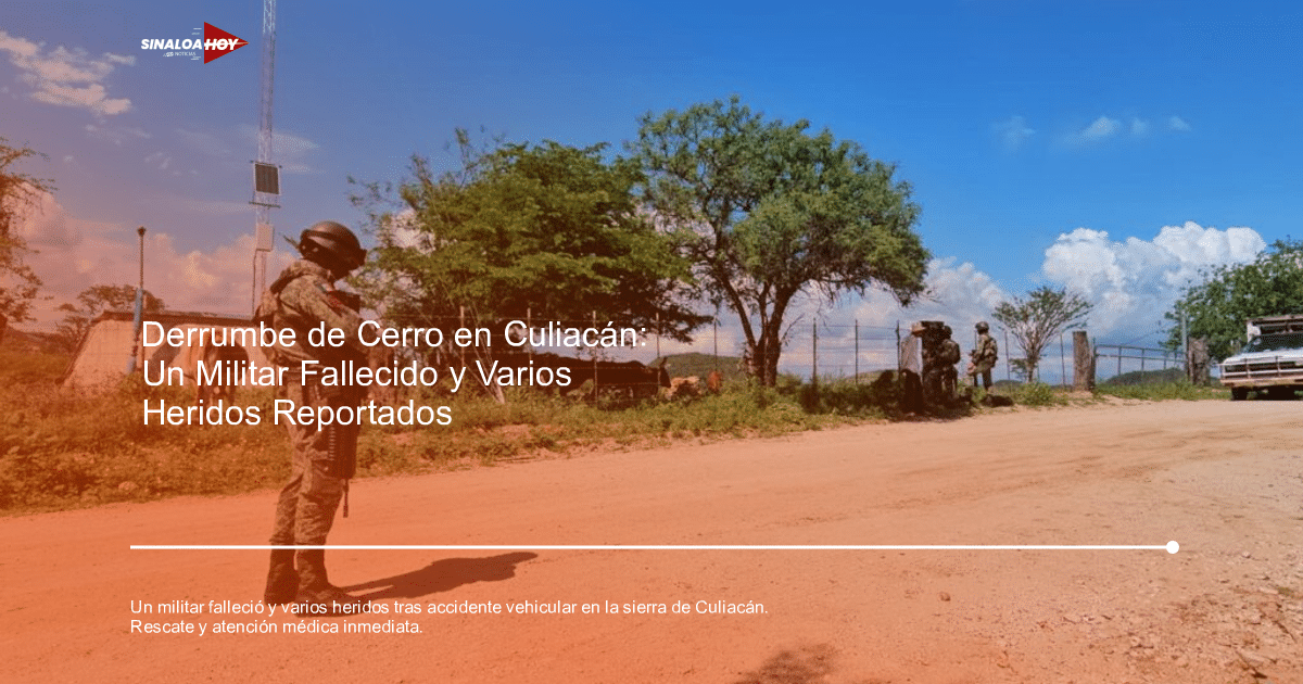 300 militares, accidente, accidente Culiacán, Desgajamiento, Rescate