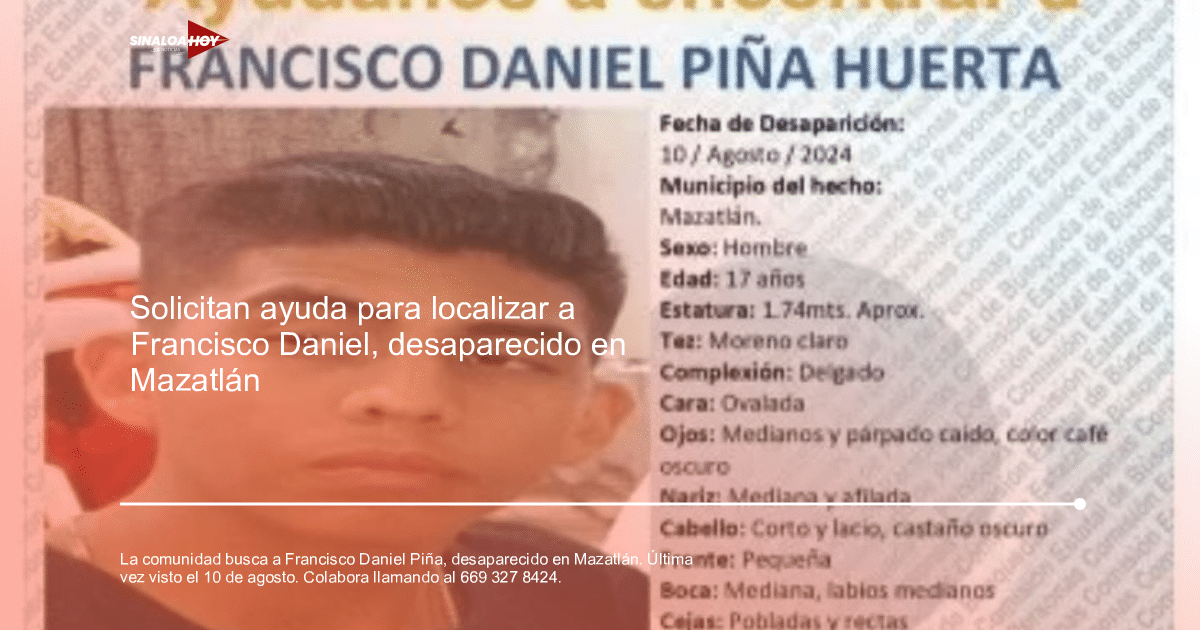 . Mazatlán, . Sinaloa, Comisión Estatal de búsqueda de personas desaparecidas., desaparicion, Francisco Daniel Piña Huerta