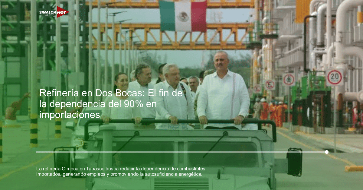 autosuficiencia energética, generación de empleo, infraestructura avanzada, inversion, refinería Olmeca