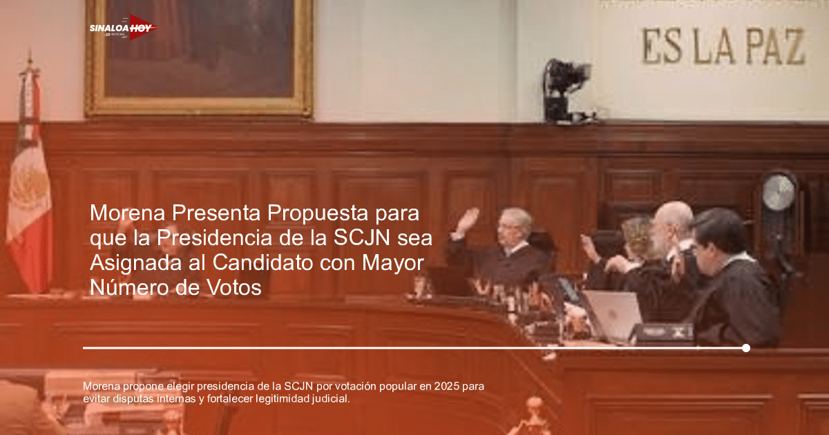 #Mazatlan #Morena #Químico #Sinaloa, elección presidencial, reforma judicial, SCJN, sistema de justicia.