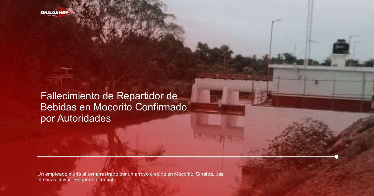 Accidente Mocorito, capacitaciones de seguridad., inundacion, Rescate, tragedia