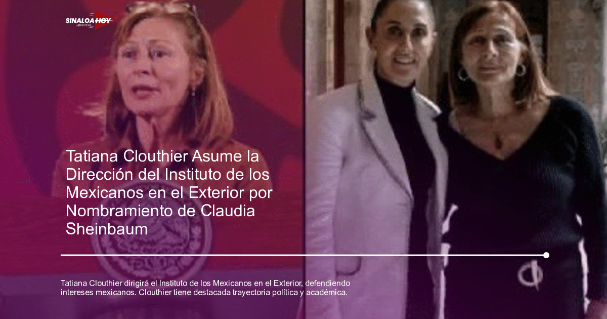 Claudia Sheinbaum, Instituto de los Mexicanos en el Exterior, Política mexicana, Tatiana Clouthier, trayectoria política.