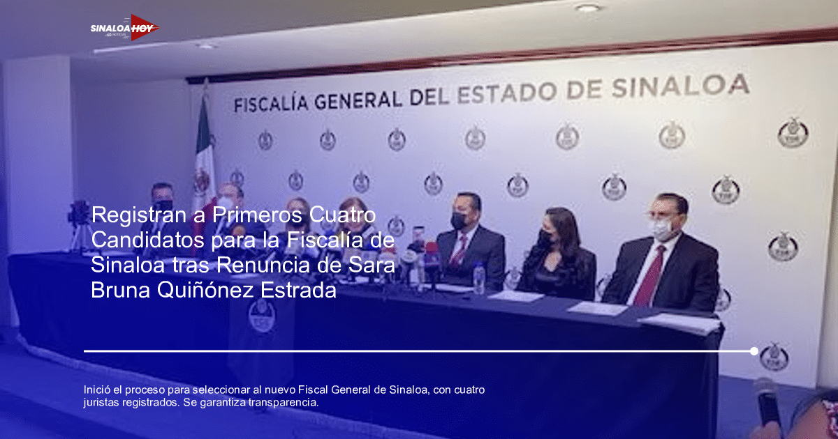 . Sinaloa, Fiscal general de Sinaloa, Proceso judicial., selección de candidatos, Transparencia.