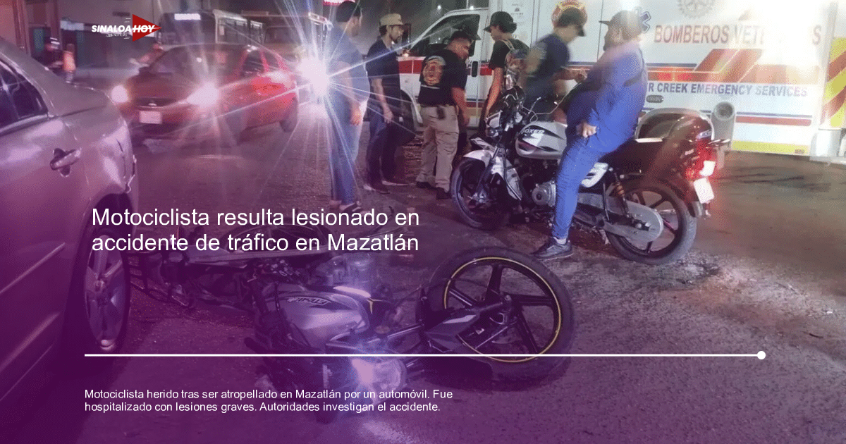 . Mazatlán, 4 heridos, Accidente de tráfico, joven motociclista, Seguridad Vial
