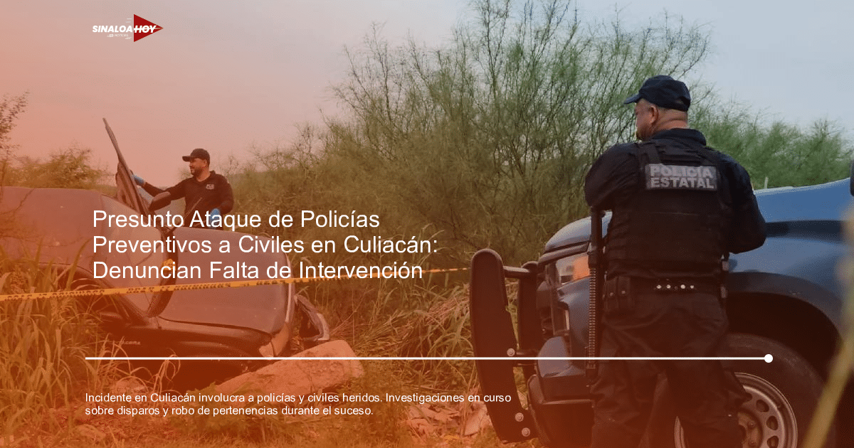 abuso Policial, accidente Culiacán, amenaza de violencia, derechos humanos, investigación.