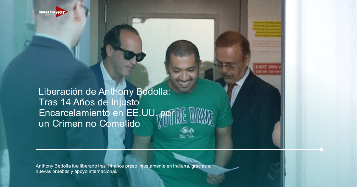Anthony Bedolla, apoyo legal, EUA, exoneración, injusticia, México, reintegración social, SRE