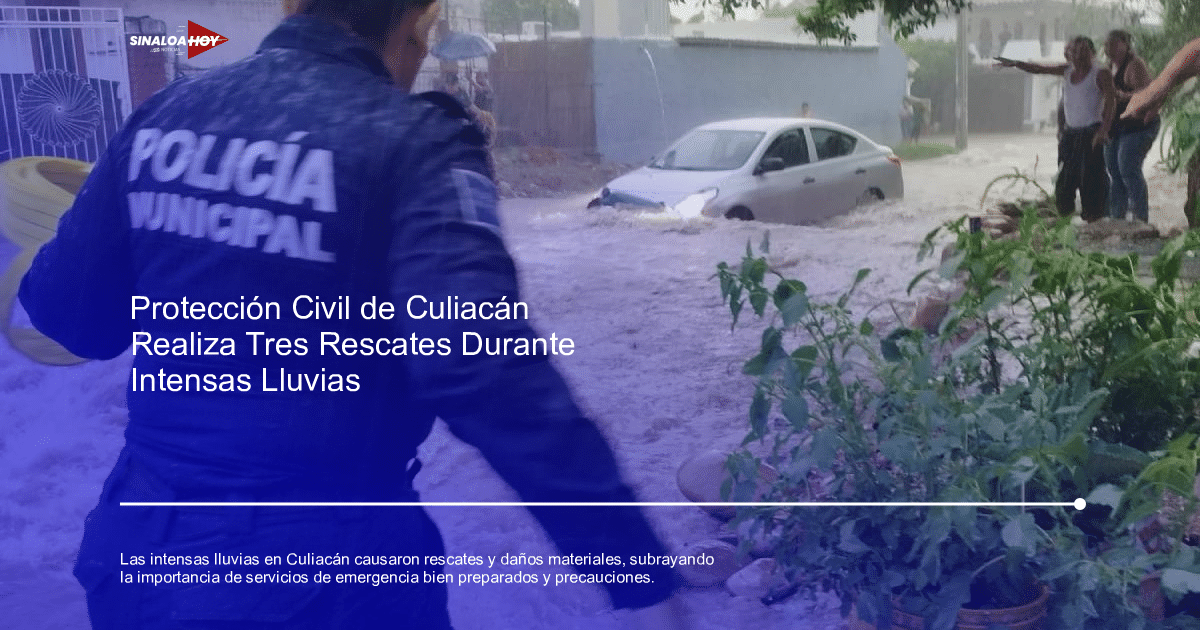 accidente Culiacán, capacitaciones de seguridad., Estimulación de lluvias, Protección Civil., Rescate
