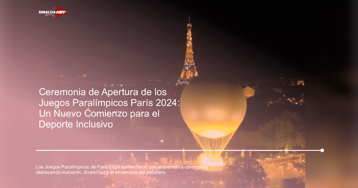 ceremonia inaugural, ColectivoInclusion, deporte., Juegos Olímpicos París 2024, Juegos Paralímpicos