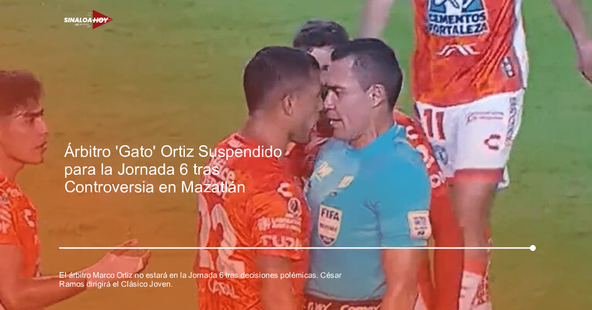 arbitraje, Clásico fútbol, Clásico Joven, controversia, Liga MX