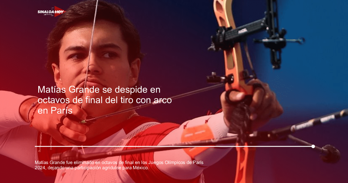 eliminación, juegos olímpicos, Matías Grande, París 2024, Tiro con arco