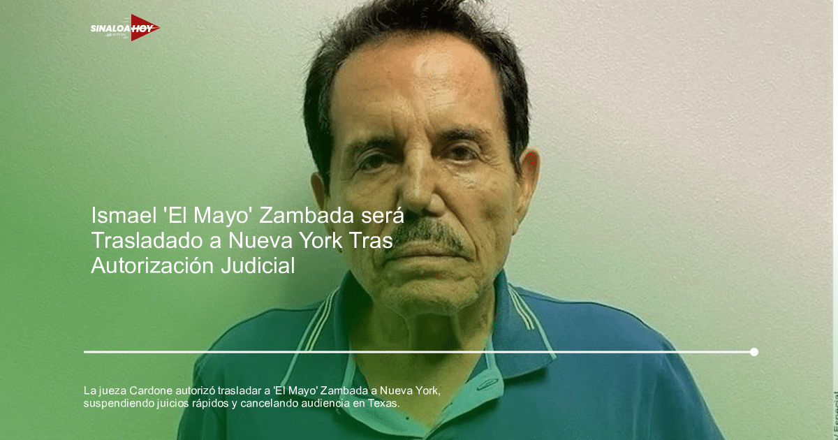 Cártel de Sinaloa, Ismael "El Mayo" Zambada, Nueva York, Proceso judicial., Traslado judicial