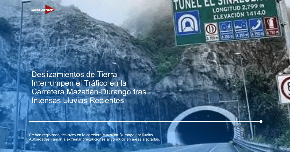 carretera Mazatlán-Durango, deslaves, Estimulación de lluvias, Protección Civil., Seguridad Vial
