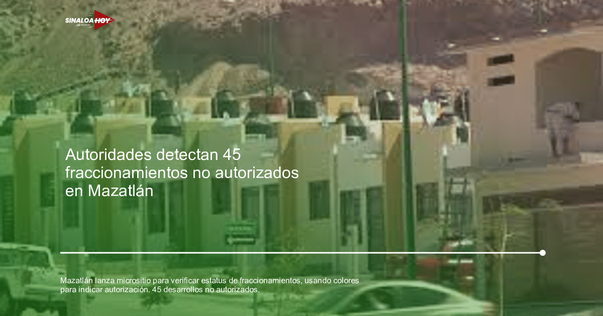 Desarrollos inmobiliarios, Mazatlán, regulación urbana, servicios municipales., verificación ciudadana