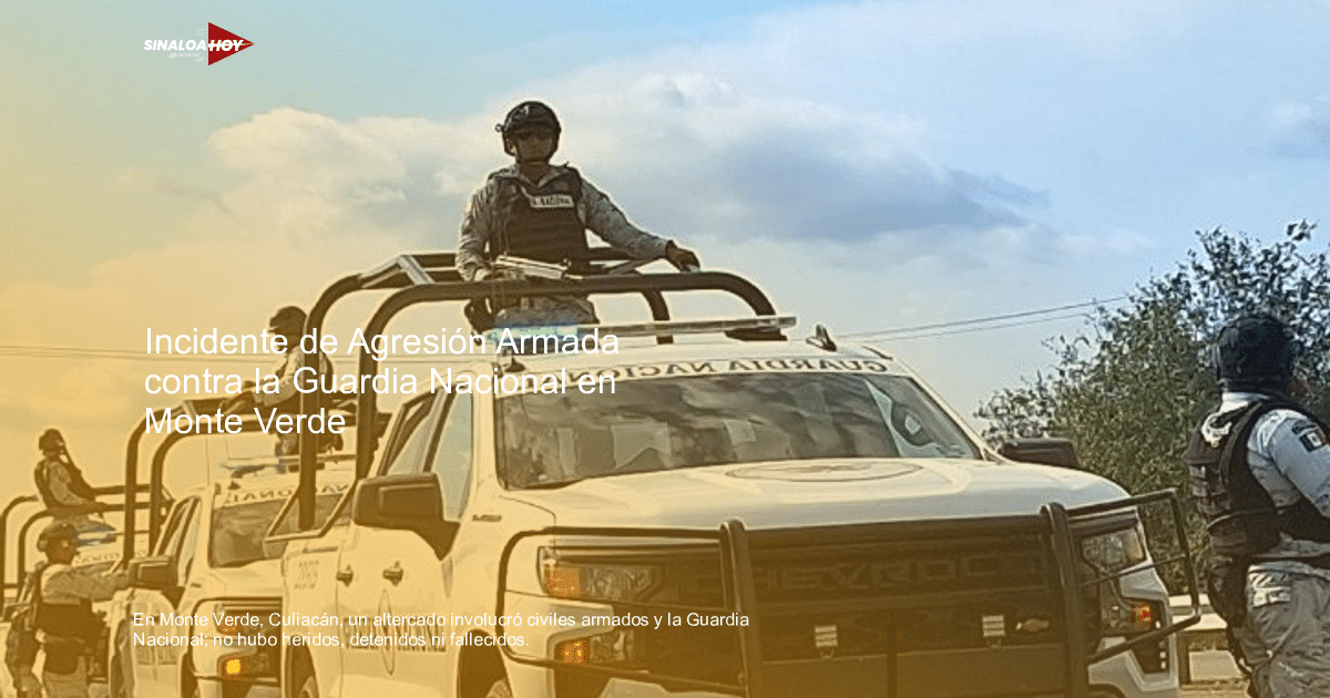 . Guardia Nacional, accidente Culiacán, alerta de seguridad, altercado, Comunidad.