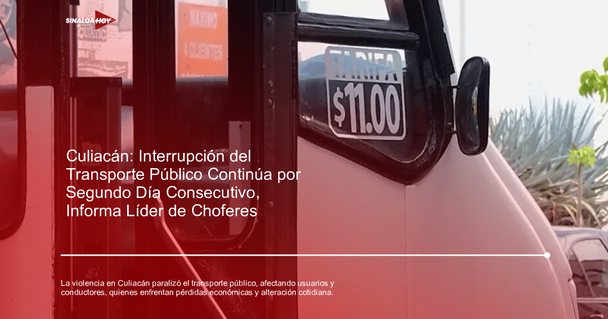 accidente Culiacán, amenaza de violencia, economía local, Seguridad Ciudadana, transporte público