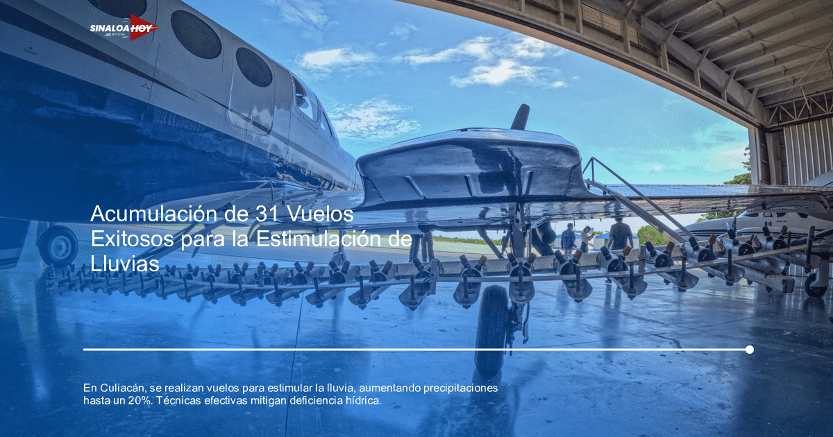 . Sinaloa, cambio climático, Estimulación de nubes, gestión del agua, tecnología ambiental