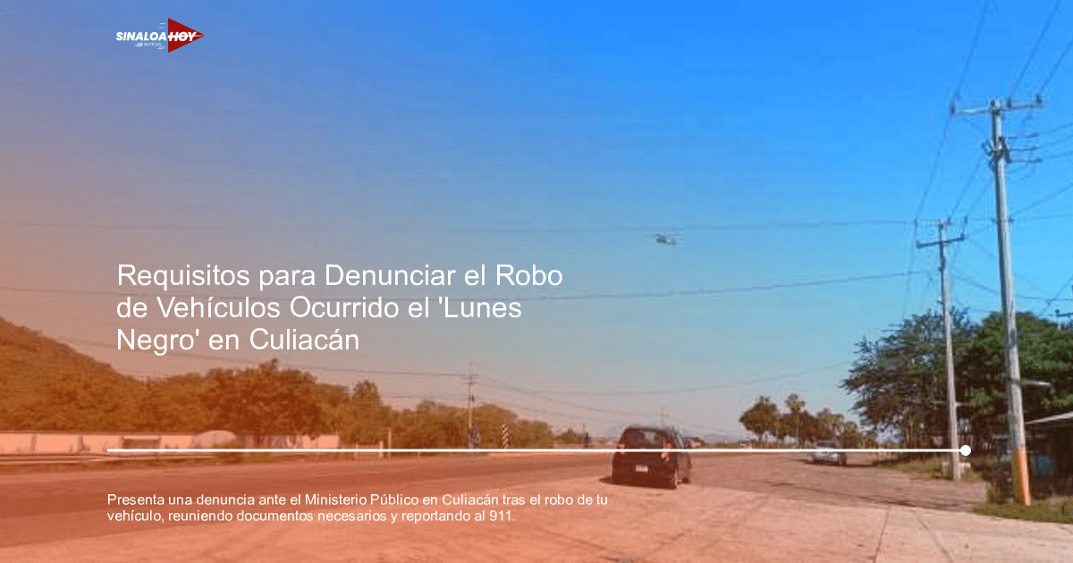 accidente Culiacán, denuncia, documentos necesarios, ministerio público, Robo de vehículo