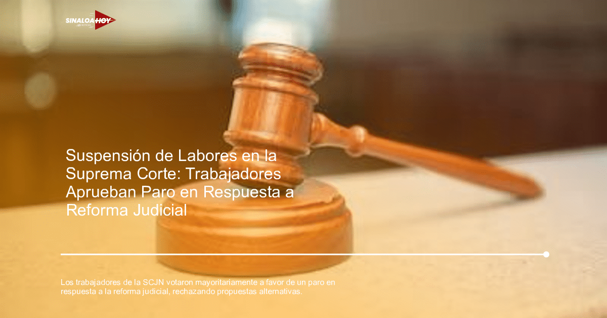 mexicovotaciones, paro laboral, Poder Judicial., reforma judicial, SCJN