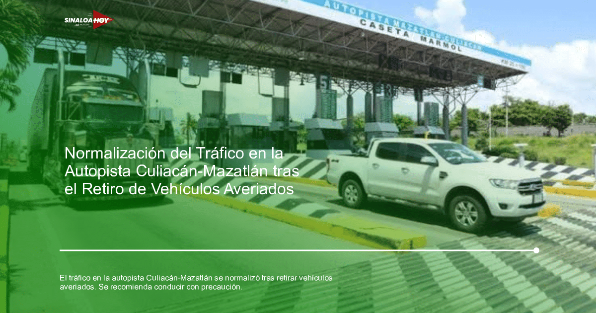 . Sinaloa, Accidente autopista, Accidente de tráfico, Seguridad Vial, Vehículos Averiados