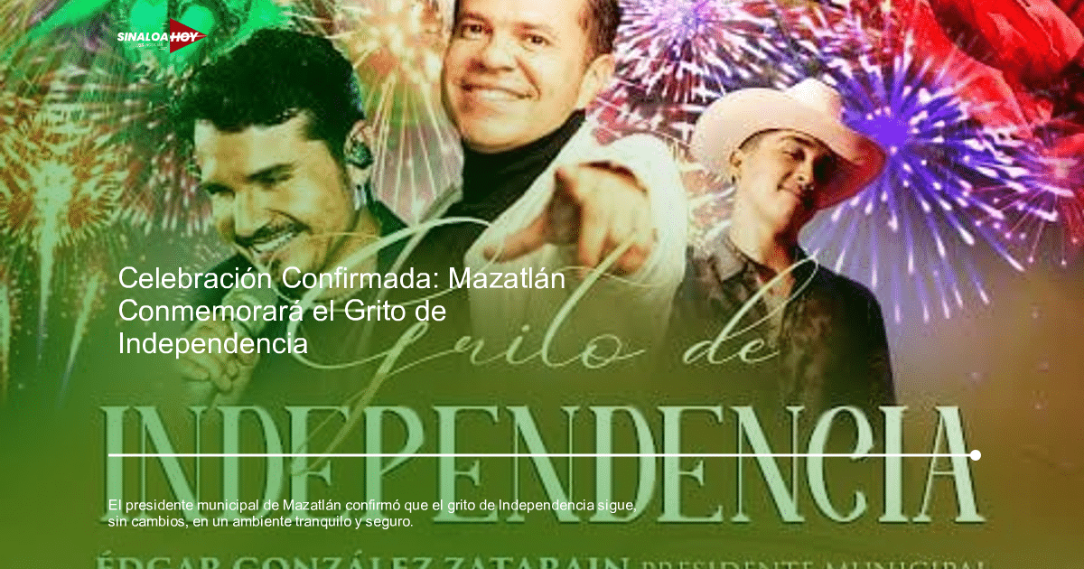 #EducaciónAmbiental, accidente Culiacán, alerta de seguridad, Grito de independencia, Mazatlán