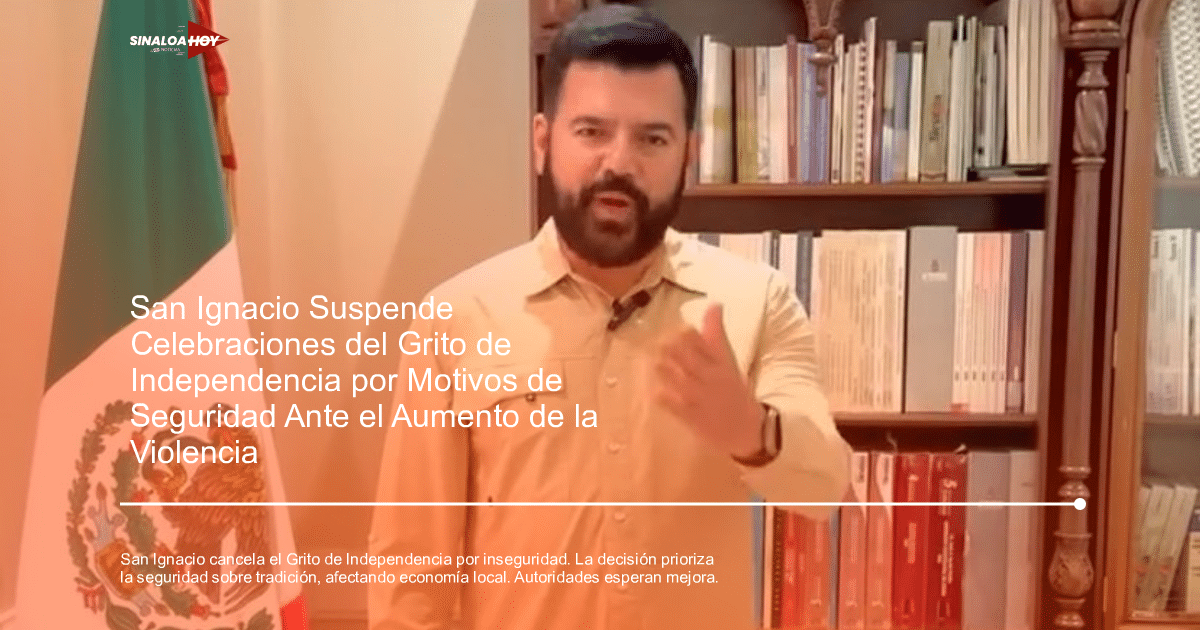 amenaza de violencia, Cancelación de eventos, Grito de independencia, Inseguridad, San Ignacio