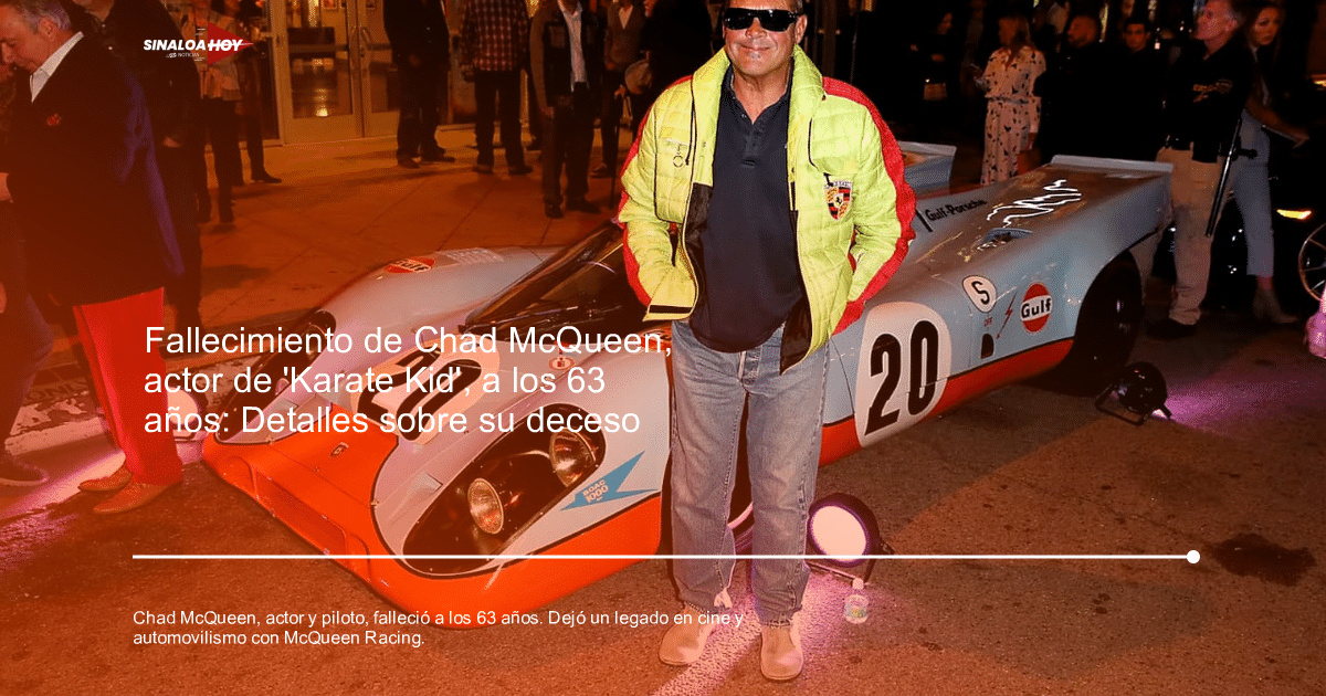 automovilismo., Chad McQueen, Cine y Entretenimiento, COVID-19 Ahome Resultados fallecimientos, Legado Familiar