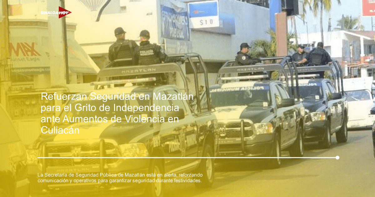 Información Verificada, Mazatlán, Operativos de Seguridad, Prevención de Violencia, Secretaria de Seguridad Pública