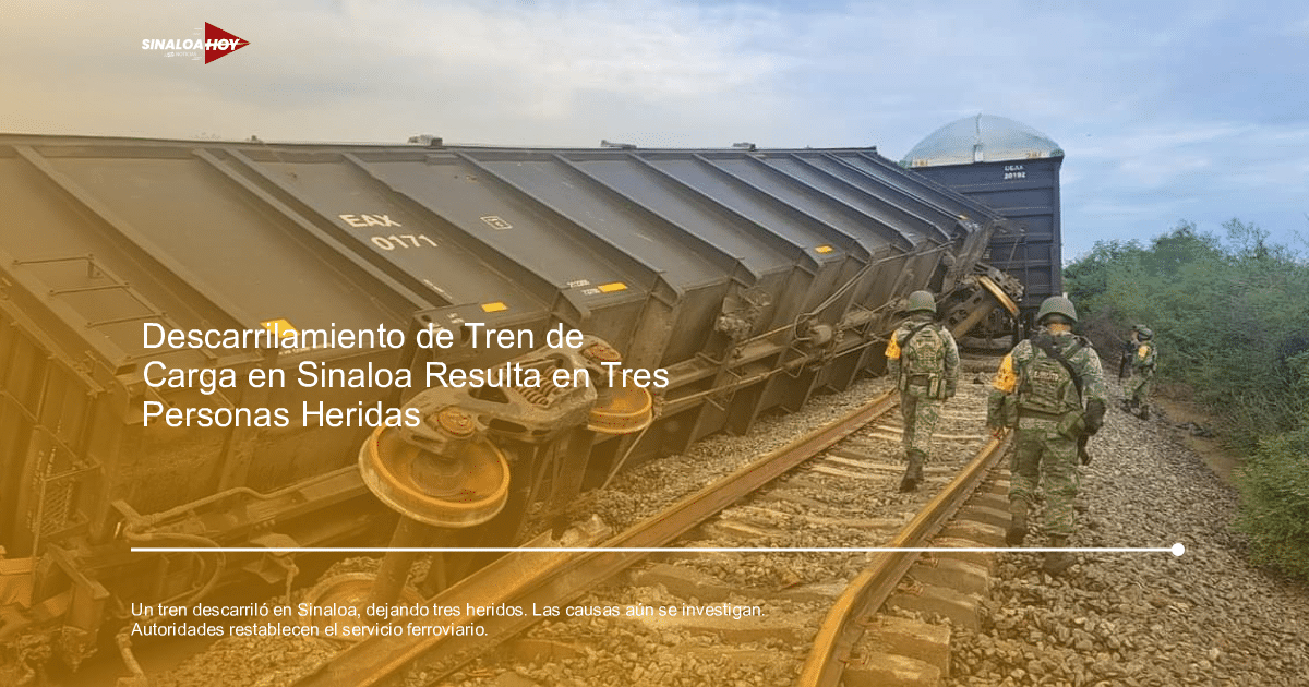 4 heridos, Accidente de tren, Descarrilamiento, investigación, Sinaloa