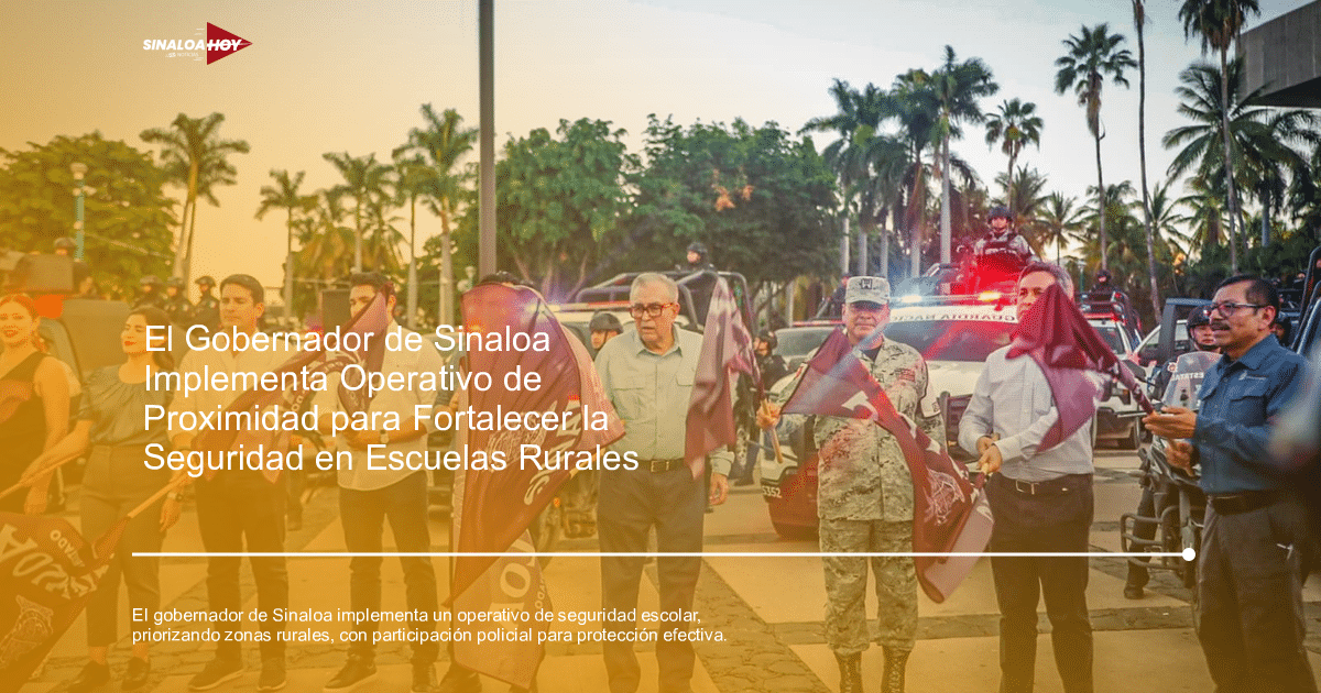 . Sinaloa, Operativo policial, Seguridad escolar, violencia escolar., zonas rurales