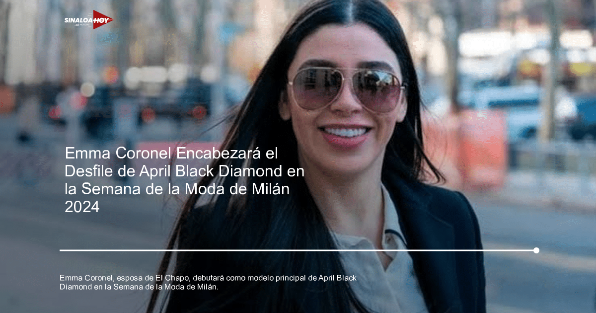 Cambio de imagen, celebridades, Emma Coronel, Moda, Semana de la Moda de Milán