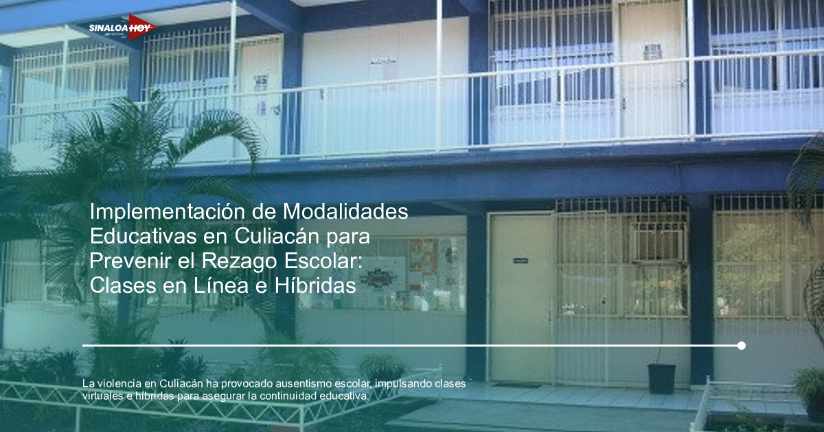 #EducaciónAmbiental, accidente Culiacán, amenaza de violencia, ausentismo escolar, clases virtuales