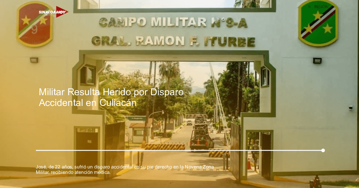 300 militares, accidente, accidente Culiacán, Camashospitalización, Disparo accidental