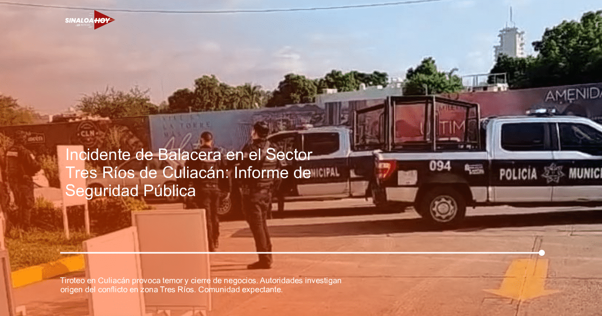 accidente Culiacán, alerta de seguridad, amenaza de violencia, Comunidad., Tiroteo