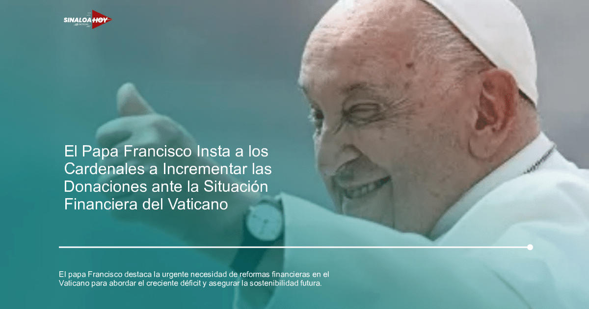 Déficit, Finanzas del Vaticano, papa Francisco, Reformas Administrativas, transparencia