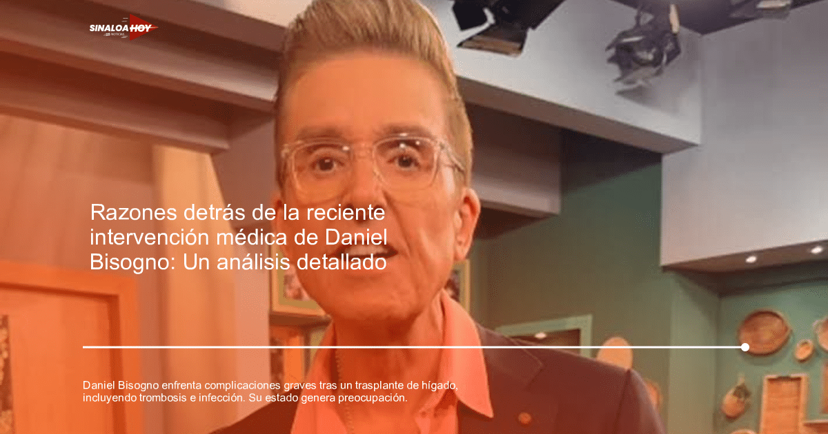 Alerta salud, complicaciones médicas, Daniel bisogno, hospitalización., Trasplante de hígado