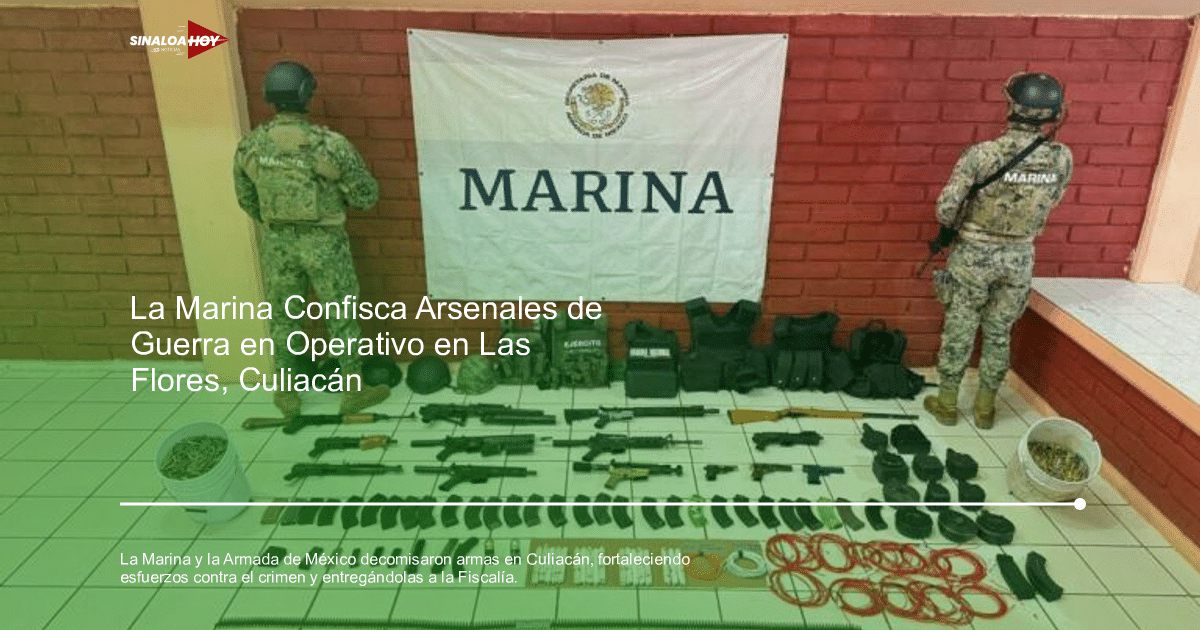 accidente Culiacán, alerta de seguridad, crimen organizado, decomiso de armas, Marina de México