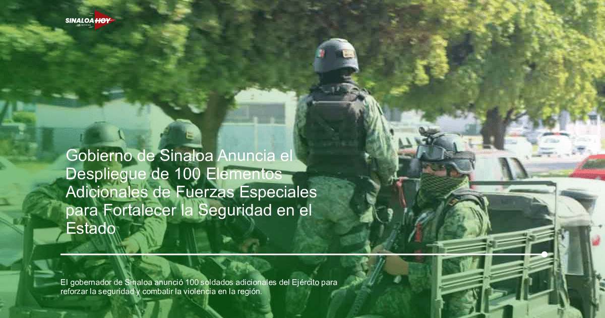 . Sinaloa, alerta de seguridad, Fuerzas Especiales, Operativos militares, Violencia.