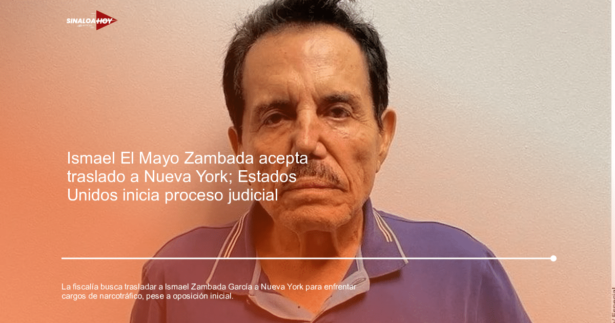 Fiscalia de Estados Unidos, Ismael Zambada García, Museo narcotráfico, Seguridad Judicial, Traslado judicial