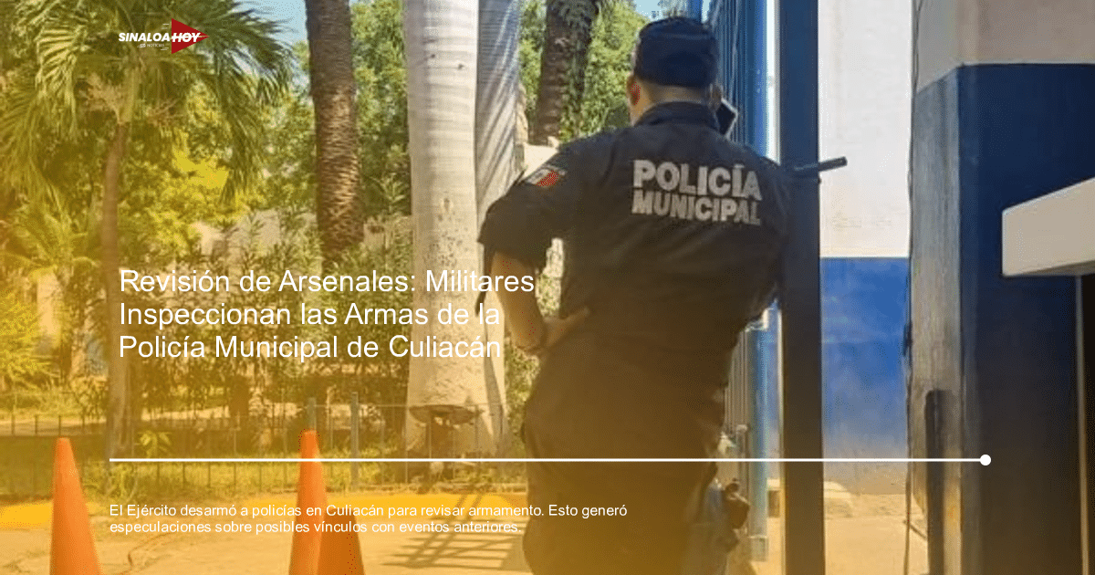 accidente Culiacán, Desarme policial, Ejército Mexicano, Secretaria de Seguridad Pública, SEDENA.