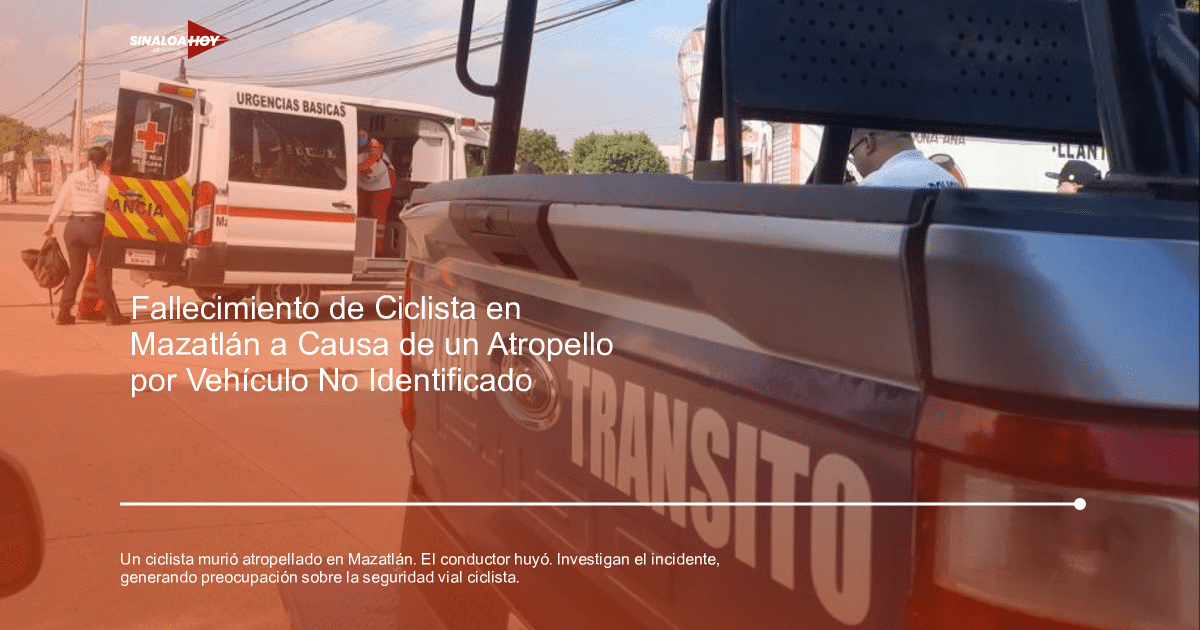 . Mazatlán, Accidente de tráfico, Ciclistas, investigación policial, Seguridad Vial