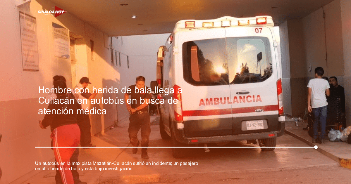accidente Culiacán, Agente investigación, autobús, Herido de bala, incidente