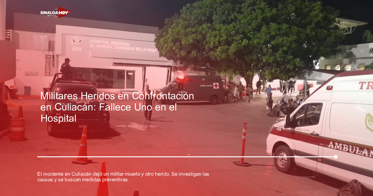 alerta de seguridad, Culiacán., fuerzas armadas, incidente militar, Violencia armada